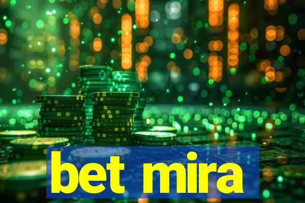 bet mira